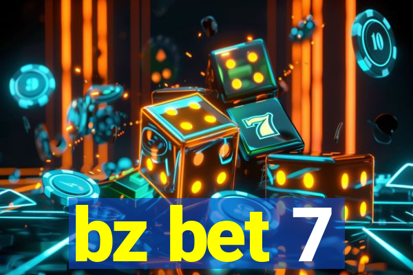 bz bet 7